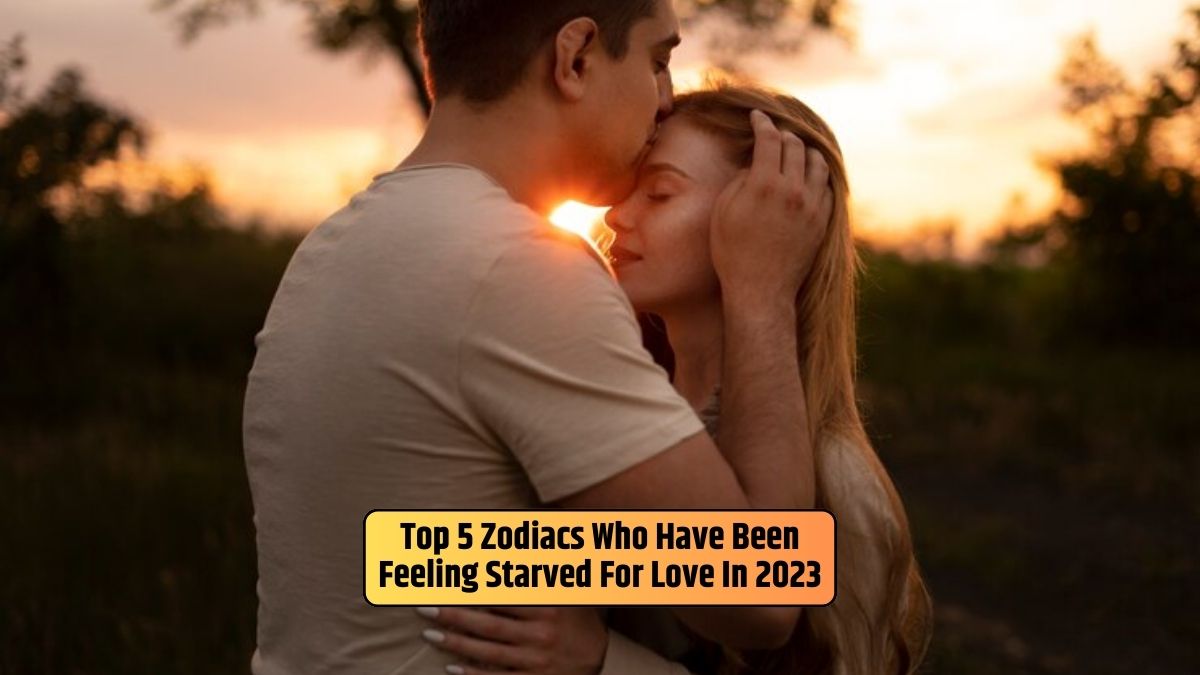 Zodiac Signs, Love Longing, Emotional Craving, Romantic Yearning, Starved for Affection,