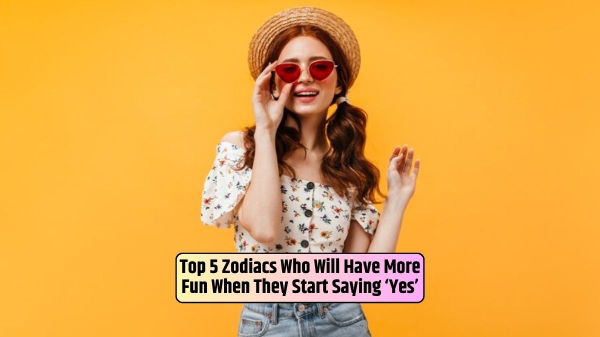 Zodiacs saying 'Yes', Astrological positivity, Embracing life's opportunities, Enjoying adventures based on zodiac signs, Affirmative attitudes in astrology,