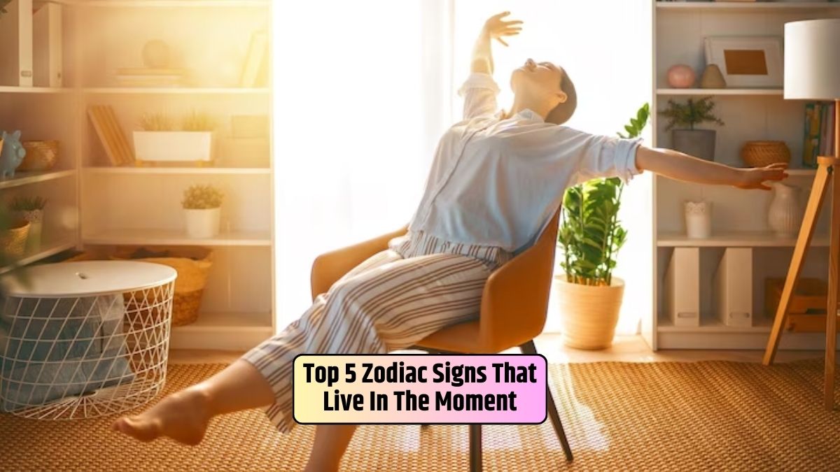 Zodiac signs, Living in the moment, Present-focused individuals, Embracing the now, Appreciating life's experiences,