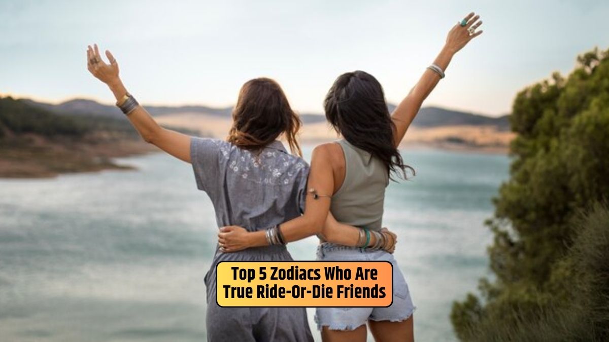 ride-or-die friends, zodiac signs in friendship, loyal companions, dependable friends, genuine friendships,