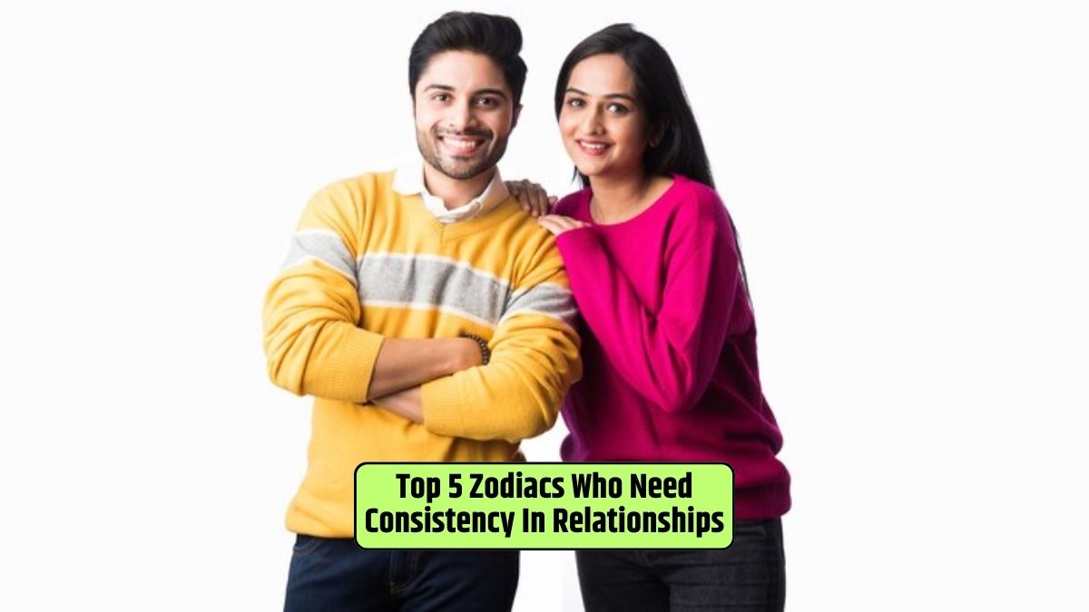 consistency in relationships, stable partnerships, zodiac signs and stability, astrology insights, cosmic influences on relationship preferences, zodiac personalities in love,