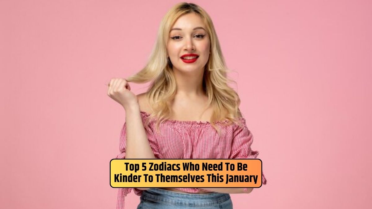 Zodiac signs, Self-compassion, January self-care, Personal growth, Positive mindset,